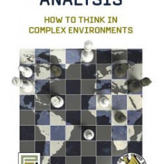 Intelligence Analysis: How to Think in Complex Environments