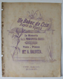 UN BOBOC DE CRIN RUPTU DE VIJELIA , ROMANTA PENTRU PIANO de Mme. A. BALUTZA , SFARSITUL SEC. XIX , PARTITURA