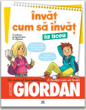 Cumpara ieftin Invat cum sa invat la liceu | Andre Giordan