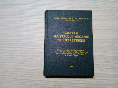 CARTEA MAISTRULUI MECANIC DE INTRETINERE (3) Descrierea .. - 1987, 298 p. foto