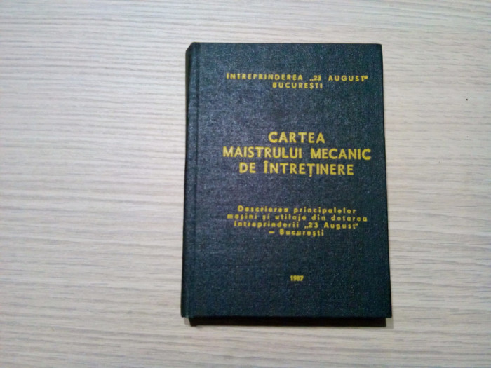 CARTEA MAISTRULUI MECANIC DE INTRETINERE (3) Descrierea .. - 1987, 298 p.