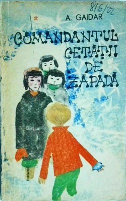 Arkadii Gaidar - Comandantul cetatii de zapada foto