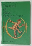 INVATATI SA RADETI FARA PROFESOR de EDUARD JURIST , 1986, DEDICATIE *