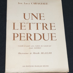 Carte 130 Exemplare cu ilustratii O SCRISOARE PIERDUTA IL Caragiale Lb franceza