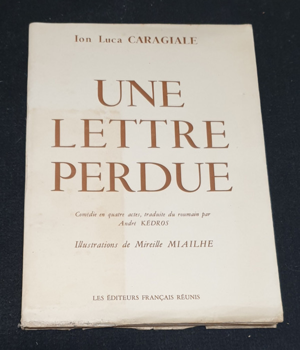 Carte 130 Exemplare cu ilustratii O SCRISOARE PIERDUTA IL Caragiale Lb franceza