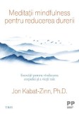 Cumpara ieftin Meditații mindfulness pentru reducerea durerii - Paperback brosat - Trei