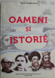 Oameni si istorie &ndash; Dorin Teodorescu