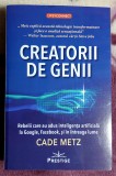 Creatorii de genii - Cade Metz