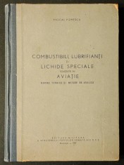 Aeronautica COMBUSTIBILI, LUBRIFIANTI si LICHIDE SPECIALE in AVIATIE Norme Tehnice, Metode Analiza 455 pag 143fig MFA tiraj mic UZ INTERN Ed. Militara