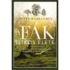 A f&aacute;k titkos &eacute;lete - Mit &eacute;reznek, hogyan kommunik&aacute;lnak? - Peter Wohlleben