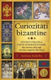 Cumpara ieftin Curiozitati bizantine