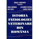 Colectiv - Istoria fiziologiei veterinare din Romania - 135441