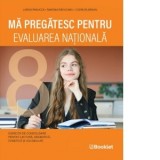 Ma pregatesc pentru Evaluarea Nationala. Clasa a VIII-a. Exercitii de consolidare pentru lectura, gramatica, fonetica si vocabular