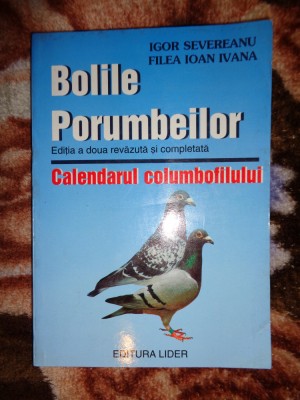 Bolile porumbeilor / calendarul columbofilului - Igor Severeanu , Filea Ivana foto