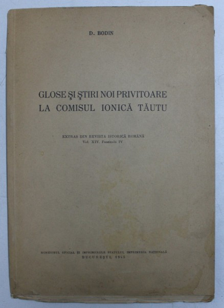 GLOSE SI STIRI NOI PRIVITOARE LA COMISUL IONICA TAUTU de D. BODIN , 1945