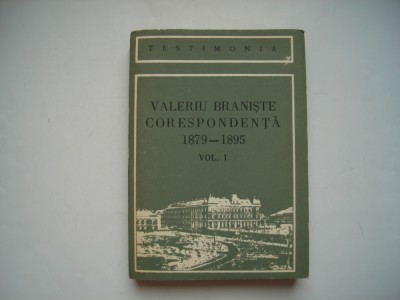 Valeriu Braniste. Corespondenta 1879-1895. vol. I foto