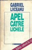 Apel catre lichele - Gabriel Liiceanu