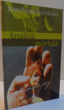 ANALIZA MORTALA de JEAN PIERRE GATTEGNO , 2003