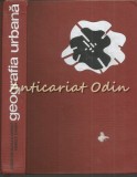 Cumpara ieftin Geografia Urbana - Jacqueline Beaujeu-Garnier, Georges Chabot, Editura Stiintifica, 1971, 494 pagini, Bucuresti