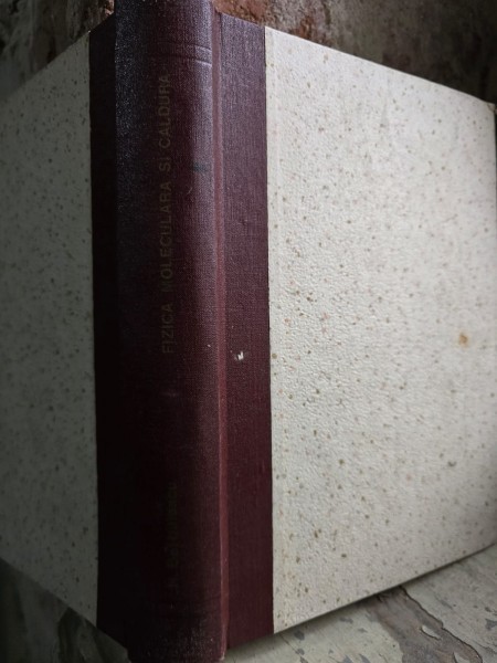 FIZICA MOLECULARA SI CALDURA - N. BARBULESCU