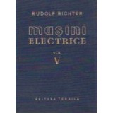 Masini electrice, Volumul al V-lea, Masini cu colector de curent alternativ mono si polifazate. Grupuri cu masini de reglaj
