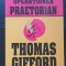 Operațiunea PRAETORIAN - Thomas Gifford