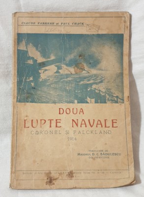 Carte veche anul 1935 - DOUA LUPTE NAVALE - CORONEL SI FACKLAND 1914 Paul Chack foto