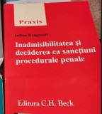 Iulian Dragomir - Inadmisibilitatea si Decaderea ca Sanctiuni Procedurale Penale