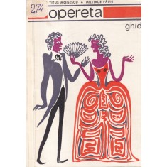 Titus Moisescu, Miltiade Paun - Opereta. Ghid