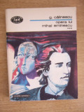 Myh 413f- BPT 1214 - George Calinescu - Opera lui Eminescu - volumul 3 - ed 1985