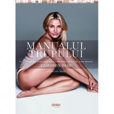 Manualul trupului - Paperback brosat - Cameron Diaz, Sandra Bark - Lifestyle