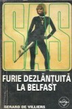Roman Furie dezlantuita la Belfast, Gerard de Villiers, Editura Tinerama 2003, Colectia SAS, 190 pagini, Literatura Straina