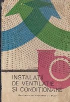 Instalatii de ventilatie si conditionare, Manual pentru licee de specialitate anul IV si V foto