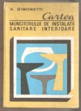 Cartea muncitorului de instalatii sanitare interioare-A.Simonetti