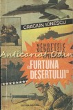 Secretele Operatiunii Furtuna Desertului - Craciun Ionescu, Editura Militara, 1991, Roman
