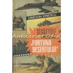 Secretele Operatiunii Furtuna Desertului - Craciun Ionescu