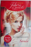 Sarada - Victoria Alexander | Carte Beletristica Anticariat, Stare Buna Foarte Buna
