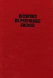 Dictionar de psihologie sociala - 1981 - Ana Tucicov Bogdan (AG226)