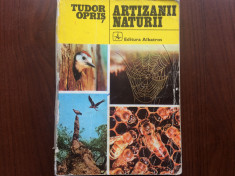 Artizanii naturii Tudor Opris editura albatros carte stiinta natura RSR 1977 foto