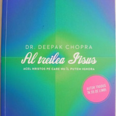 Al treilea Iisus. Acel Hristos pe care nu il putem ignora – Deepak Chopra