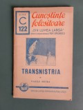 Transnistria - Vasile Netea, 1941, Colectia Cunostinte Folositoare / R5P4F