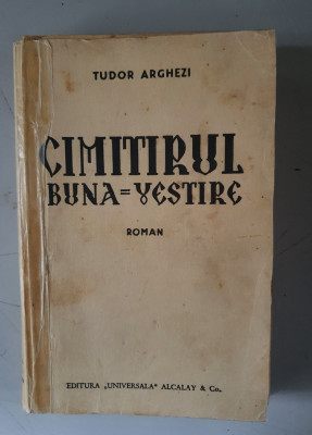 TUDOR ARGHEZI - CIMITIRUL BUNA VESTIRE -1934, prima editie foto
