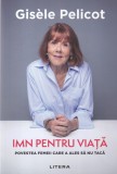 Gisele Pelicot - Imn pentru viata. Povestea femeii care a ales sa nu taca