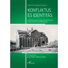Konfliktus &eacute;s identit&aacute;s - Tanulm&aacute;nyok az &ouml;rm&eacute;ny t&ouml;rt&eacute;nelemről, t&ouml;rt&eacute;net&iacute;r&aacute;sr&oacute;l &eacute;s eml&eacute;kezetről