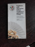 TRADIZIONE NELLA RISTORAZIONE ITALIANA, TRADITION IN GASTRONOMY OF ITALY, 1988 (CARTE IN LIMBA ITALIANA)