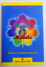 MOBILIS IN MOBILE , GHIDUL EVOLUTIEI SPIRITUALE de CONTELE INCAPPUCCIATO , 2000 *PREZINTA SUBLINIERI IN TEXT