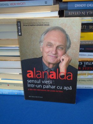 ALAN ALDA - SENSUL VIETII INTR-UN PAHAR CU APA , 2011 foto