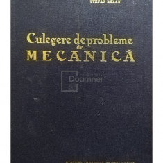 Stefan Balan - Culegere de probleme de mecanica, editia a II-a (editia 1972)