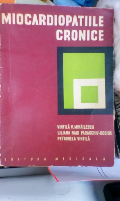 ✅ MIOCARDIOPATIILE CRONICE, MIHĂILESCU, PARASCHIV-DOSIUS, VINTILĂ 1973
