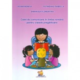 Caiet de comunicare in limba romana pentru clasa pregatitoare - Achim Monica, Dimancea Florentina, Putineanu Isabella, Lizuka Educativ